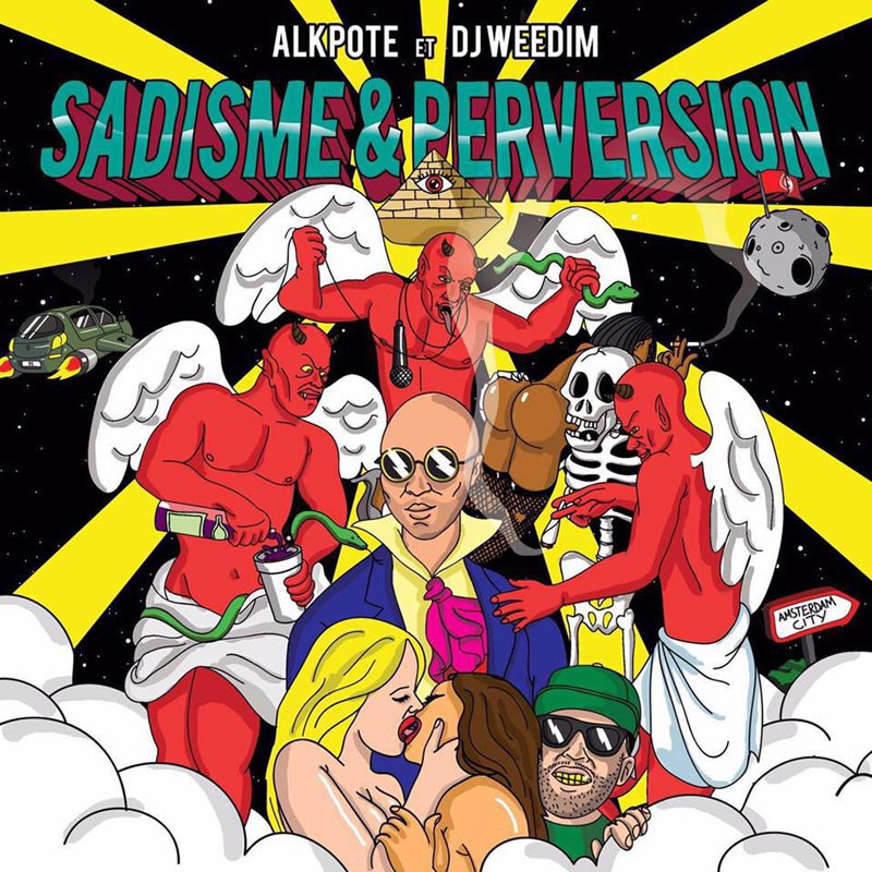 ALKPOTE & DJ WEEDIM  "SADISME & PERVERSION"