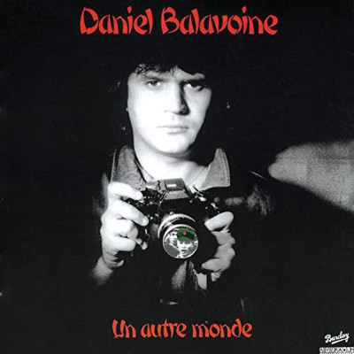 DANIEL BALAVOINE  "UN AUTRE MONDE"