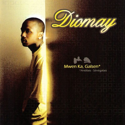 DIOMAY  "MWEN KA GALSEN"