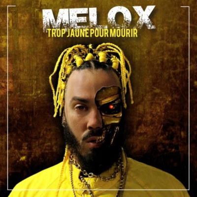 MELOX  "TROP JAUNE POUR MOURIR"