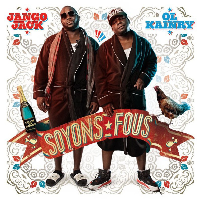 OL KAINRY & JANGO JACK  "SOYONS FOUS"