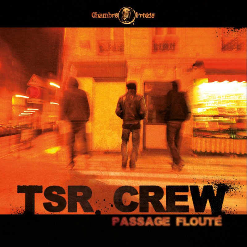 TSR CREW  "PASSAGE FLOUTÉ"