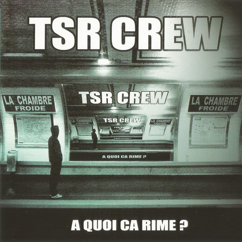 TSR CREW  "À QUOI CA RIME ?"