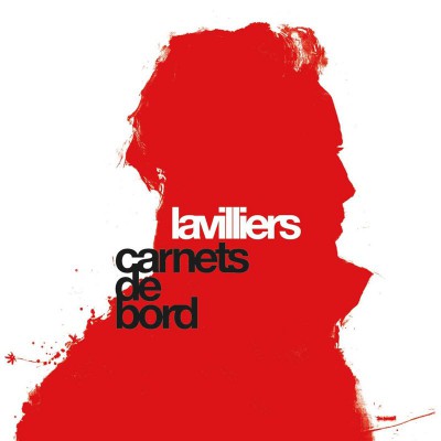 BERNARD LAVILLIERS  "CARNETS DE BORD"