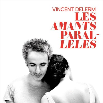 VINCENT DELERM  "LES AMANTS PARALLELES"