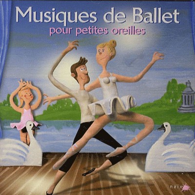 MUSIQUES DE BALLET POUR PETITES OREILLES
