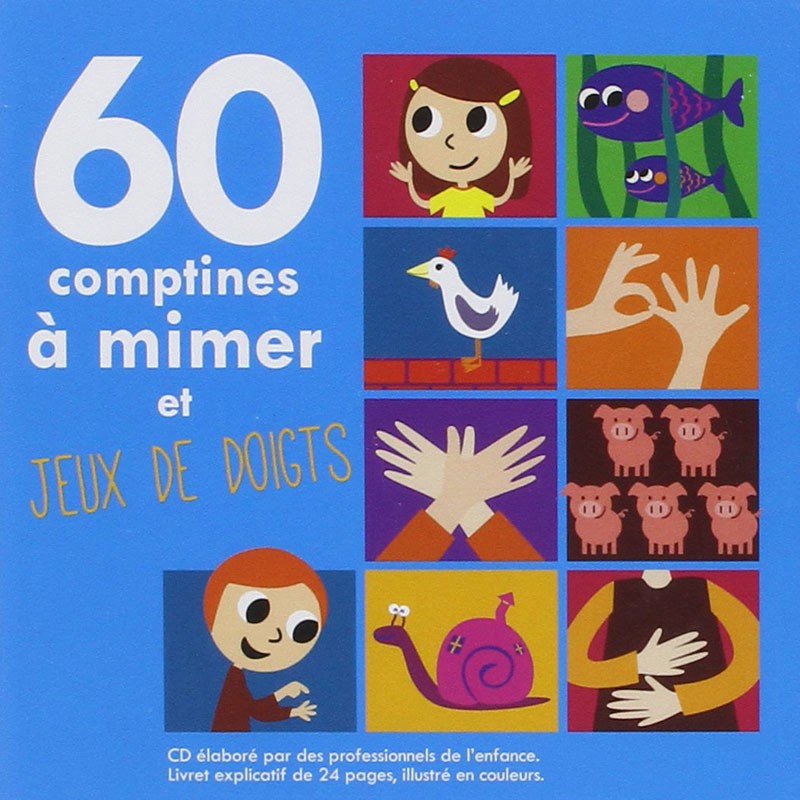 60 COMPTINES À MIMER ET JEUX DE DOIGTS