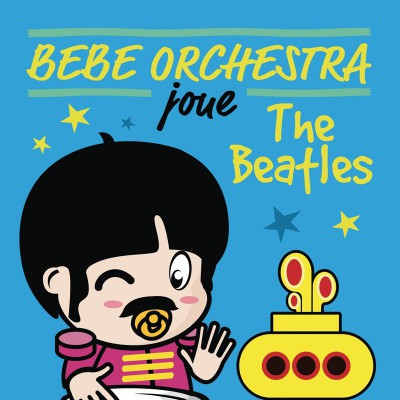 BEBE ORCHESTRA  "JOUE THE BEATLES"