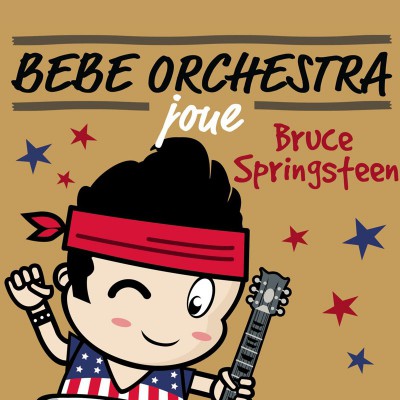 BEBE ORCHESTRA  "JOUE BRUCE SPRINGSTEEN"
