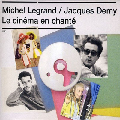 MICHEL LEGRAND & JACQUES DEMY  "LE CINEMA EN CHANTÉ"