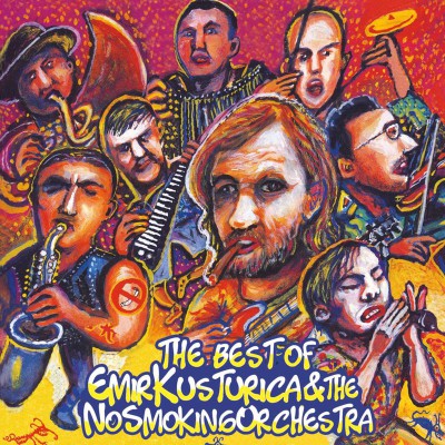 THE BEST OF EMIR KUSTURICA & THE NO SMOKING ORCHESTRA