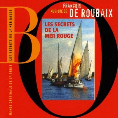 FRANCOIS DE ROUBAIX  "LES SECRETS DE LA MER ROUGE"