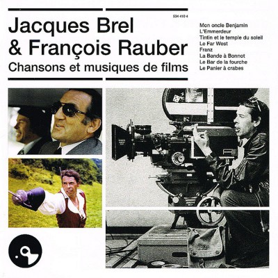 JACQUES BREL & FRANCOIS RAUBER  "CHANSONS ET MUSIQUE DE FILMS"