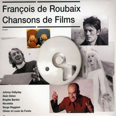 FRANCOIS DE ROUBAIX  "CHANSONS DE FILMS"
