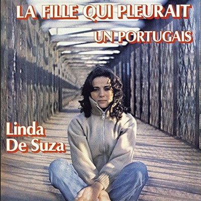 LINDA DE SUZA  "LA FILLE QUI PLEURAIT/UN PORTUGAIS"