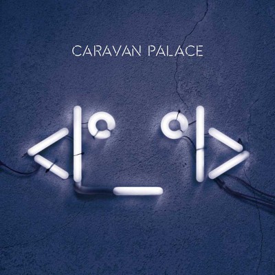 CARAVAN PALACE  "THE ICON"