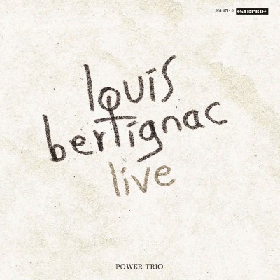 LOUIS BERTIGNAC  "LIVE POWER TRIO"