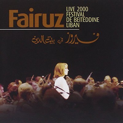 FAIRUZ  "LIVE 2000 FESTIVAL DE BEITEDDINE LIBAN"