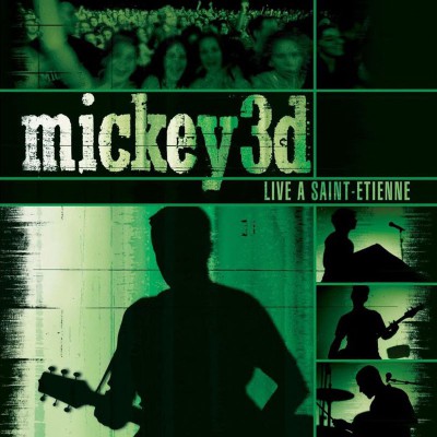 MICKEY 3D  "LIVE A SAINT-ETIENNE"