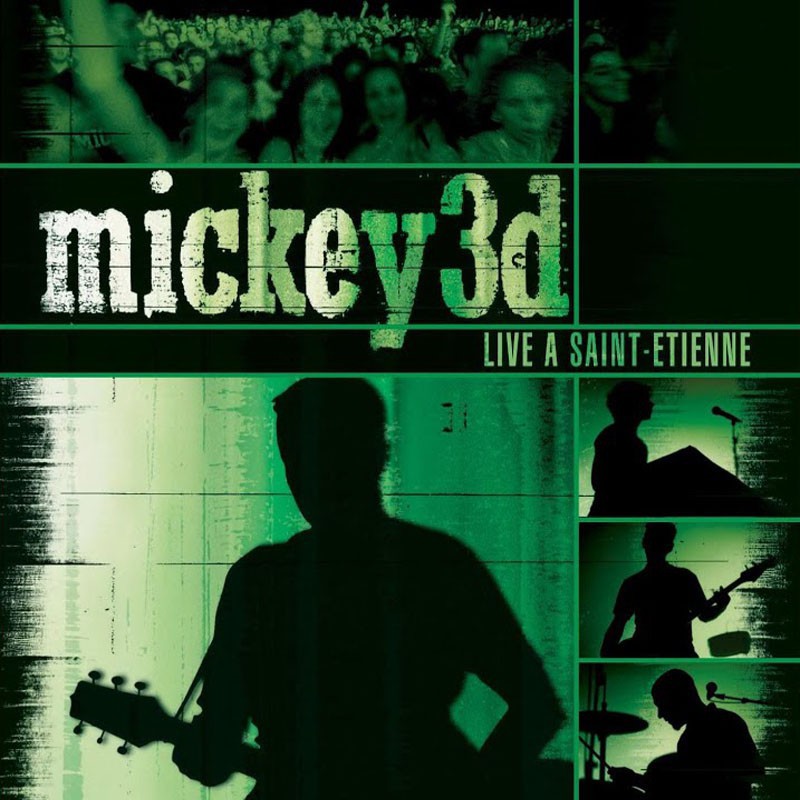 MICKEY 3D  "LIVE A SAINT-ETIENNE"