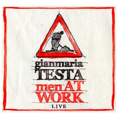 GIANMARIA TESTA  "MEN AT WORK LIVE" RECORDED IN GERMANY