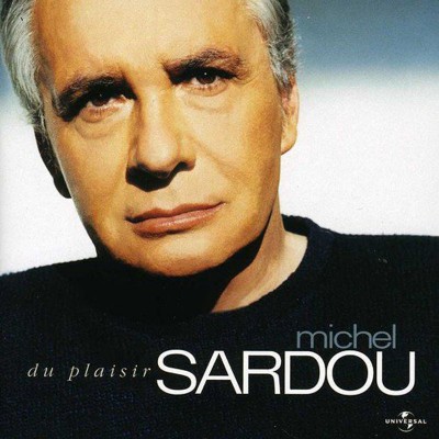 MICHEL SARDOU  "DU PLAISIR"