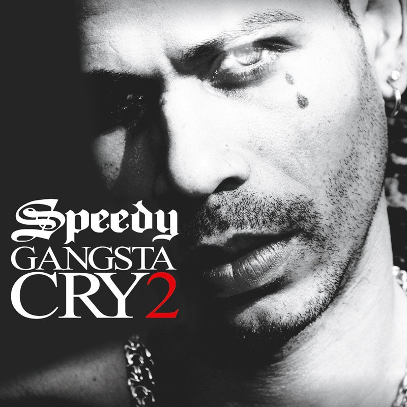 SPEEDY  "GANGSTA CRY 2"