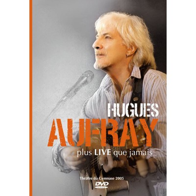 HUGUES AUFRAY  "PLUS LIVE QUE JAMAIS" DVD
