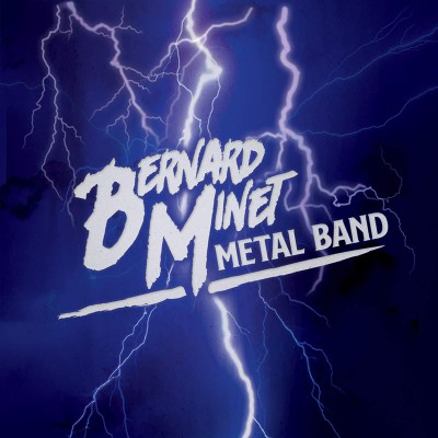 BERNARD MINET  "METAL BAND"
