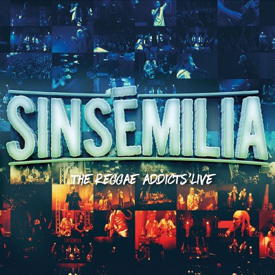 SINSEMILIA  "THE REGGAE ADDICTS' LIVE"