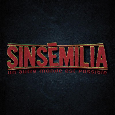 SINSEMILIA  "UN AUTRE MONDE EST POSSIBLE"