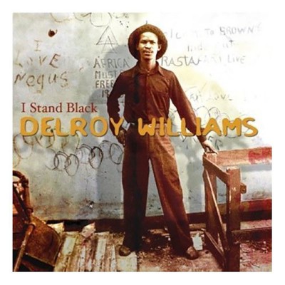 DELROY WILLIAMS   "I STAND BLACK"