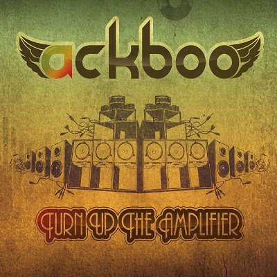 ACKBOO  "TURN UP THE AMPLIFIER"