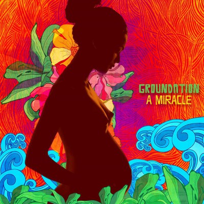 GROUNDATION  "A MIRACLE"