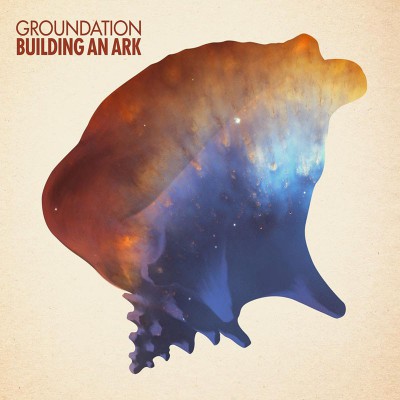 GROUNDATION  "BUILDING AN ARK"