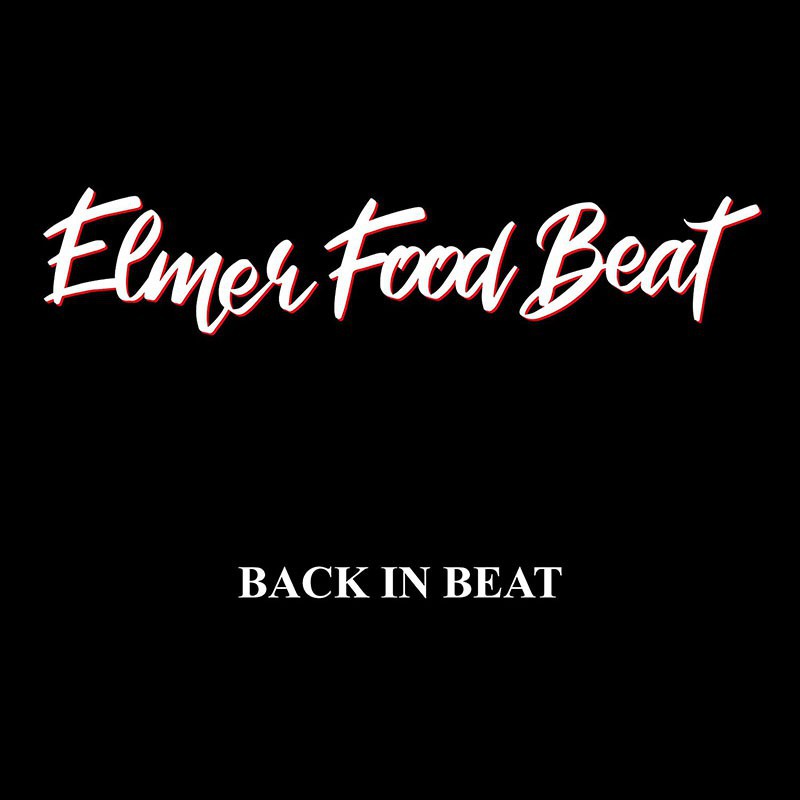ELMER FOOD BEAT   "BACK IN BEAT"