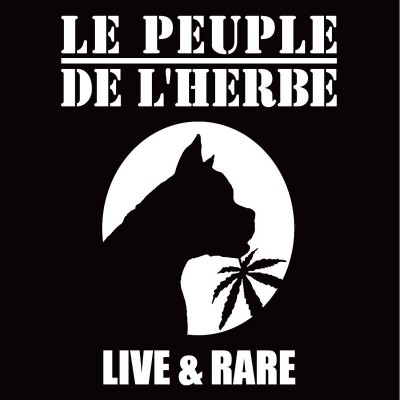 LE PEUPLE DE L'HERBE  "LIVE & RARE"