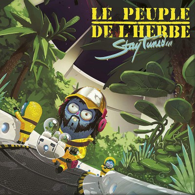 LE PEUPLE DE L'HERBE  "STAY TUNED"