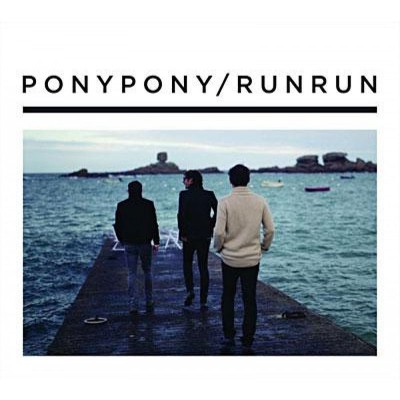 PONY PONY RUN RUN  "PONY PONY RUN RUN"