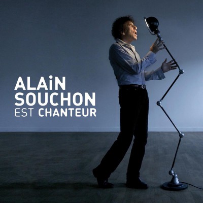 ALAIN SOUCHON  "ALAIN SOUCHON EST CHANTEUR"  EDITION LIMITÉE  (INCLUS DVD BONUS)