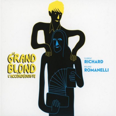 FLORENT RICHARD & ROLAND ROMANELLI  "LE GRAND BLOND ET L'ACCORDEONISTE"