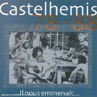 CASTELHEMIS 78-88  "IL NOUS EMMENAIT..."