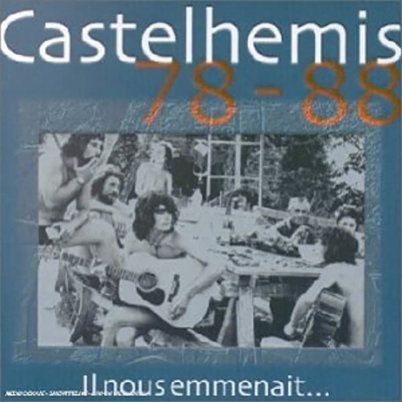CASTELHEMIS 78-88  "IL NOUS EMMENAIT..."