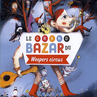 WEEPERS CIRCUS  "GRAND BAZAR DU WEEPERS CIRCUS"