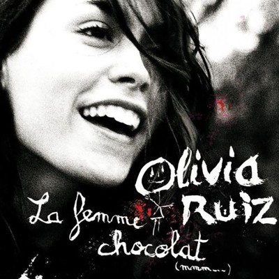 OLIVIA RUIZ  "LA FEMME CHOCOLAT"