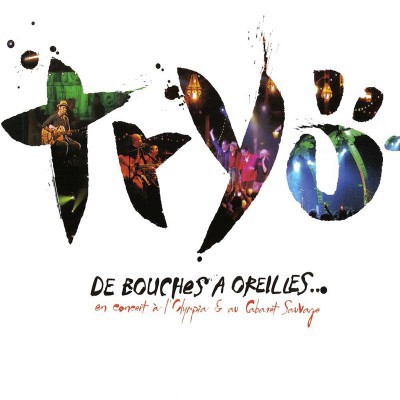 TRYO  "DE BOUCHES A OREILLES"  (LIVE)