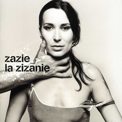 ZAZIE  "LA ZIZANIE"