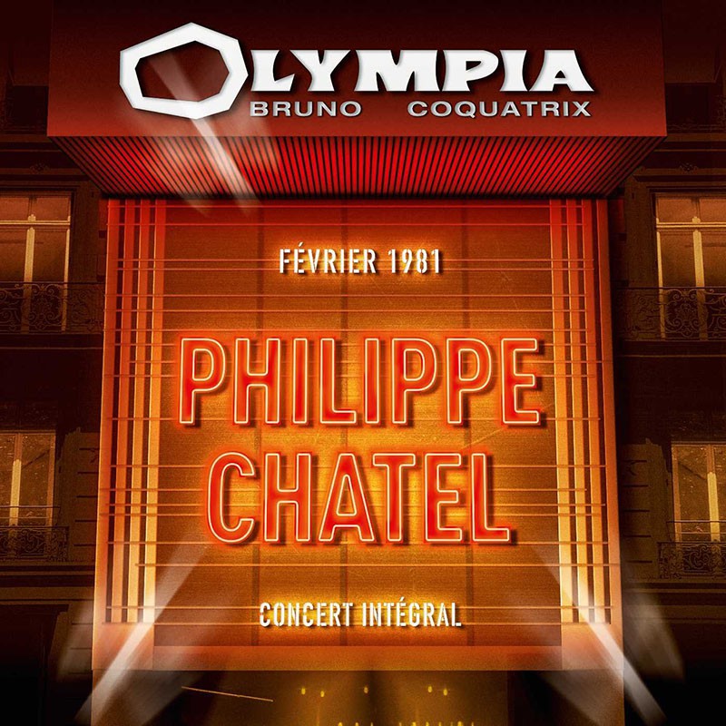 PHILIPPE CHATEL  "LIVE À L'OLYMPIA 1981"