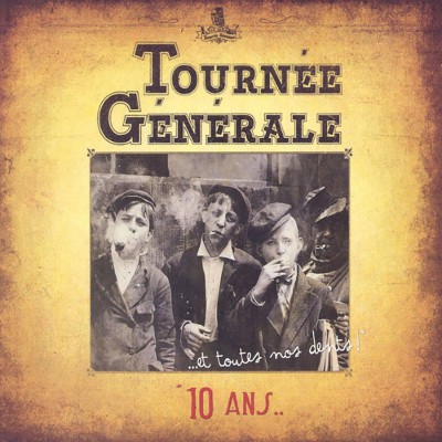 TOURNÉE GÉNÉRALE  "10 ANS... ET TOUTES NOS DENTS"