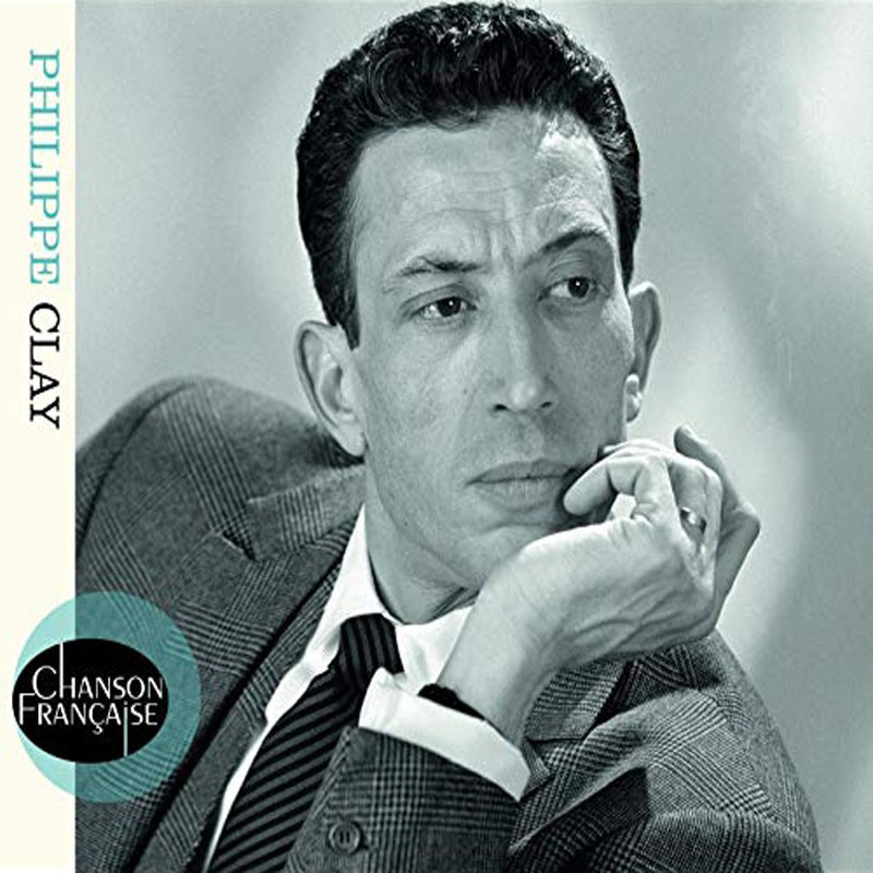 PHILIPPE CLAY  "CHANSON FRANCAISE"